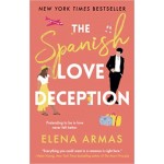 The Spanish Love Deception: A Novel | Elena Armas The Spanish Love Deception: A Novel | Elena Armas