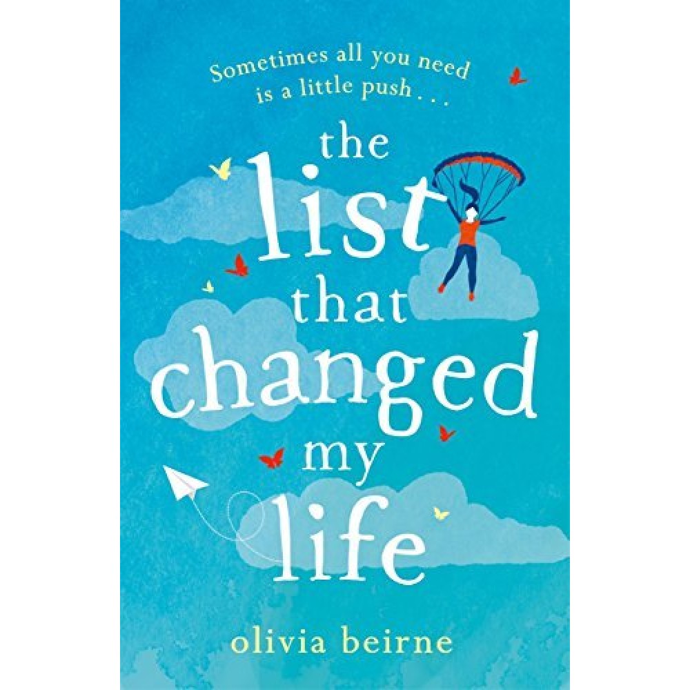 The List That Changed My Life: the Uplifting Bestseller That Will Make You Weep With Laughter The List That Changed My Life: the Uplifting Bestseller That Will Make You Weep With Laughter
