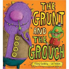 The Grunt and the Grouch | Tracey Corderoy