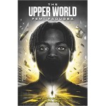 The Upper World by  Femi Fadugba | Time Waits For No One Until Now