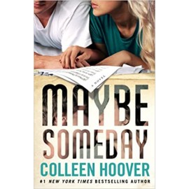 Maybe Someday | Colleen Hoover | A Passionate Tale of Friendship, Betrayal and Romance
