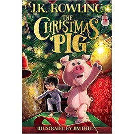The Christmas Pig | J. K. Rowling | Fantasy Fiction