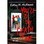 You'll Be the Death of Me | Karen M. McManus