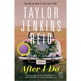After I Do: A Novel by Taylor Jenkins Reid | Romance Novel
