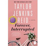 Forever, Interrupted: A Novel | Contemporary Romance, Fiction Forever, Interrupted: A Novel | Contemporary Romance, Fiction