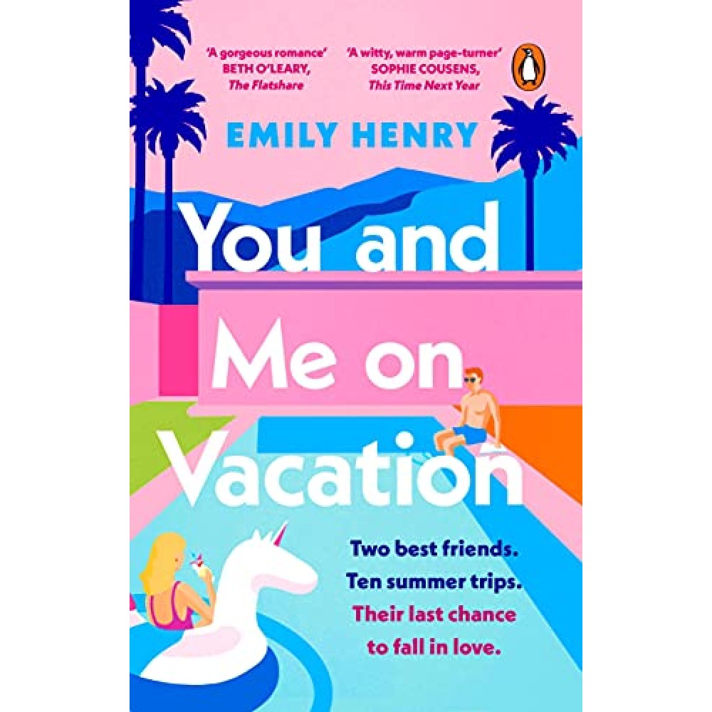 You and Me on Vacation | Two Best Friends | Ten Summer Trips | Their Last Chance to Fall in Love You and Me on Vacation | Two Best Friends | Ten Summer Trips | Their Last Chance to Fall in Love