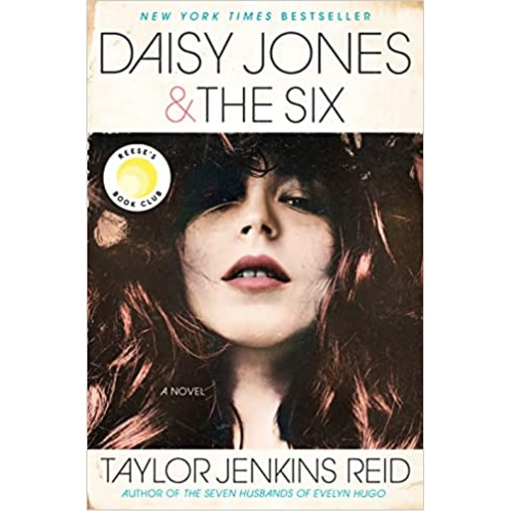 Daisy Jones & The Six: A Novel by Taylor Jenkins Reid Daisy Jones & The Six: A Novel by Taylor Jenkins Reid