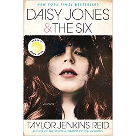 Daisy Jones & The Six: A Novel by Taylor Jenkins Reid
