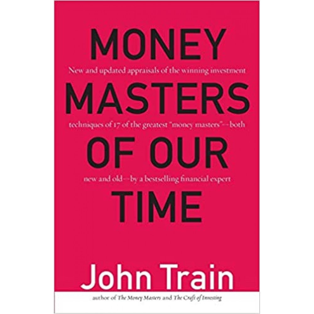 Money Masters of Our Time | John Train