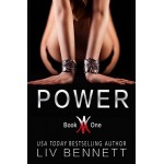 POWER (Book 1) by Liv Bennett