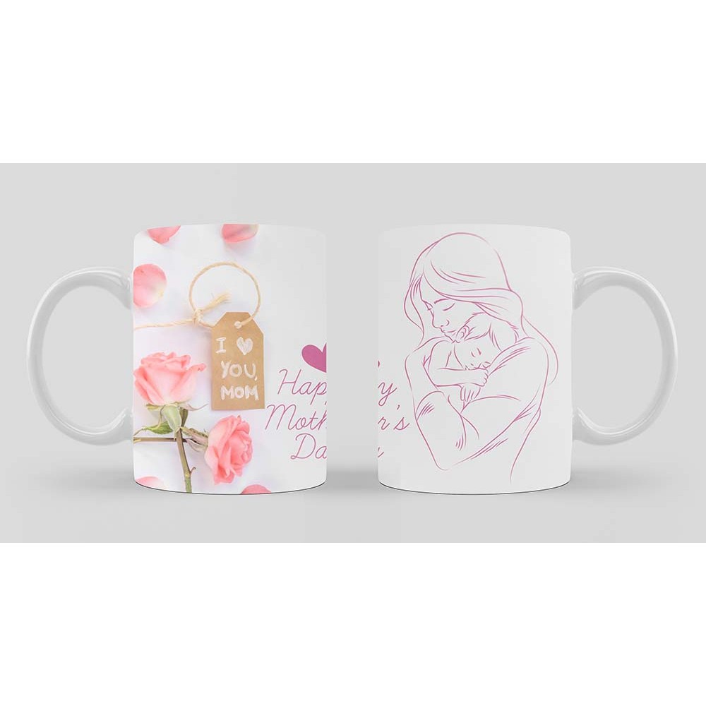 Happy Mother's Day I love You Mom Printed Customized Cup Happy Mother's Day I love You Mom Printed Customized Cup