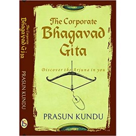 The Corporate Bhagavad Gita By Prasun Kundu