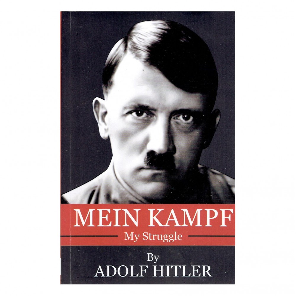 Mein Kampf ( My Struggle) By Adolf Hitler | Autobiography Mein Kampf ( My Struggle) By Adolf Hitler | Autobiography