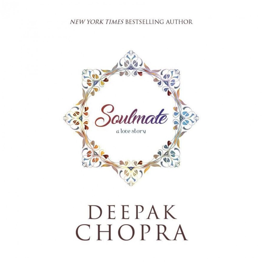 Soulmate By Deepak Chopra: A Love Story Book