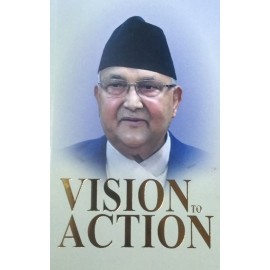 Vision To Action - K.P Sharma Oli |Non-fiction