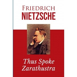 Thus Spoke Zarathustra By  Friedrich Nietzsche | Philosophical fiction - Novel