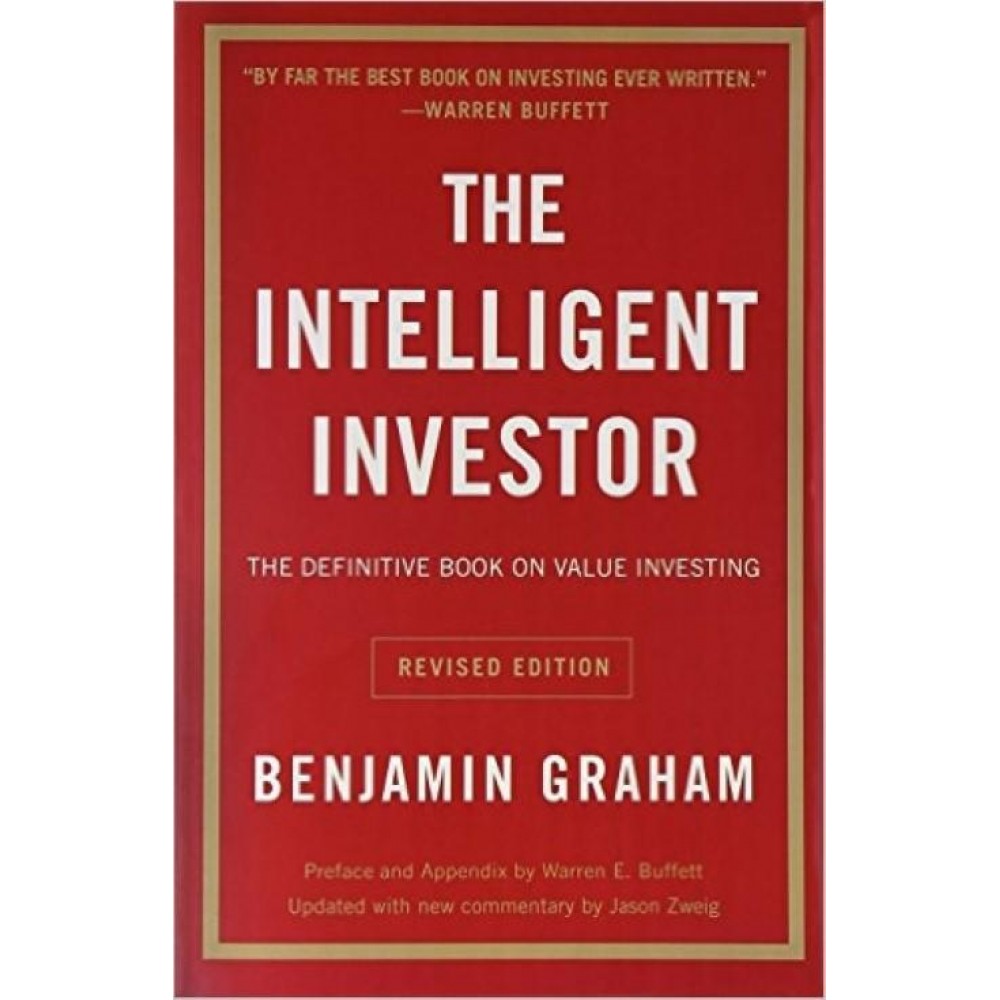 The Intelligent Investor: The Definitive Book On Value Investing The Intelligent Investor: The Definitive Book On Value Investing
