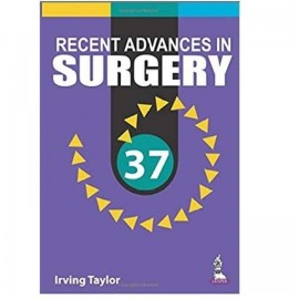 Recent Advances In Surgery: 37 by Irving Taylor