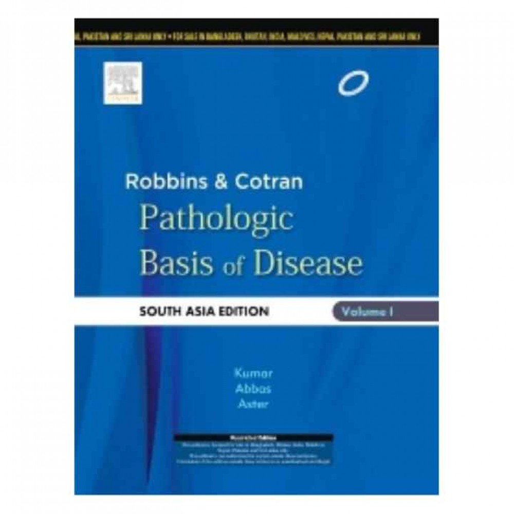 Robbins And Cotran Pathologic Basis Of Disease | South Asia Edition  Robbins And Cotran Pathologic Basis Of Disease | South Asia Edition