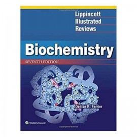 Lippincott Illustrated Reviews: Biochemistry by Denise Ferrier