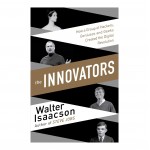 The Innovators | Walter Isaacson The Innovators | Walter Isaacson