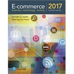 E-Commerce 2017: Business, Technology, Society | Thirteen Edition E-Commerce 2017: Business, Technology, Society | Thirteen Edition