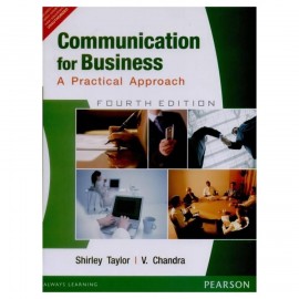 Communication for Business : A practical approach By V Chandra Shirley Taylor