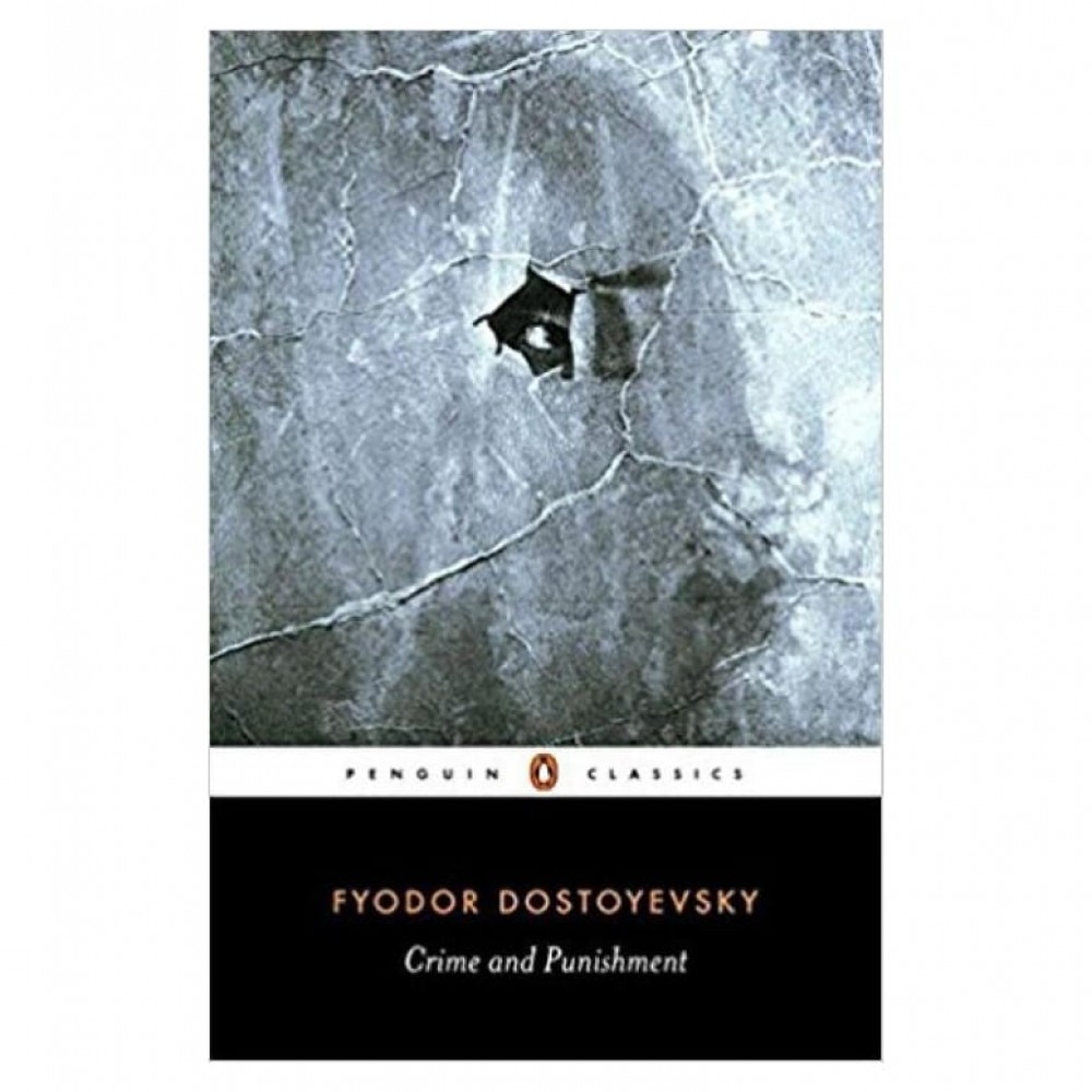 Crime and Punishment By Fyodor Dostoyevsky | Fiction Crime and Punishment By Fyodor Dostoyevsky | Fiction