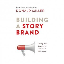 Building a Story Brand by Donald Miller