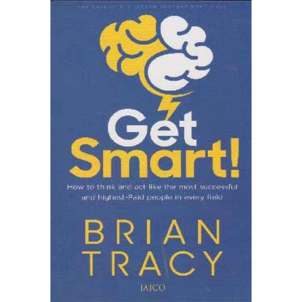 Get Smart By Brian Tracy  | Business and Self Help Book Get Smart By Brian Tracy  | Business and Self Help Book