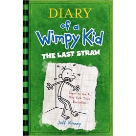 Diary Of A Wimpy Kid The Last Straw By Jeffrey Patrick Kinney