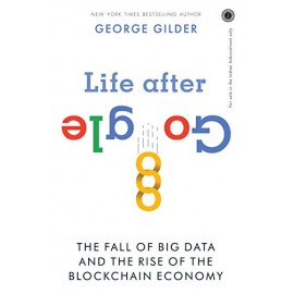 Life After Google By George Gilder