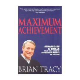 Maximum Achievement By Brian Tracy