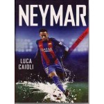 Neymar | A Biography By Luca Caioli