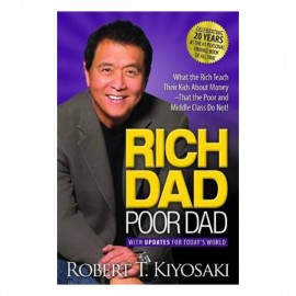 Rich Dad Poor Dad By Robert T. Kiyosaki