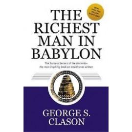 The Richest Man In Babylon By George S. Clason