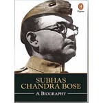 Subhas Chandra Bose | A Biography Subhas Chandra Bose | A Biography