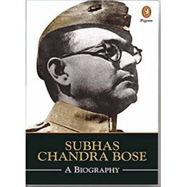 Subhas Chandra Bose | A Biography