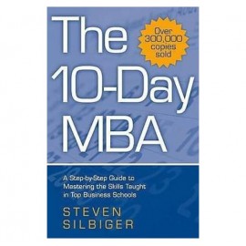 The 10 Day MBA By Steven Silbiger | Business and Economic Book