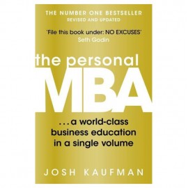 The Personal MBA By Josh Kaufman