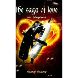 The Saga of Love Via Telephone By Pankaj Pandey | Fiction | Romance