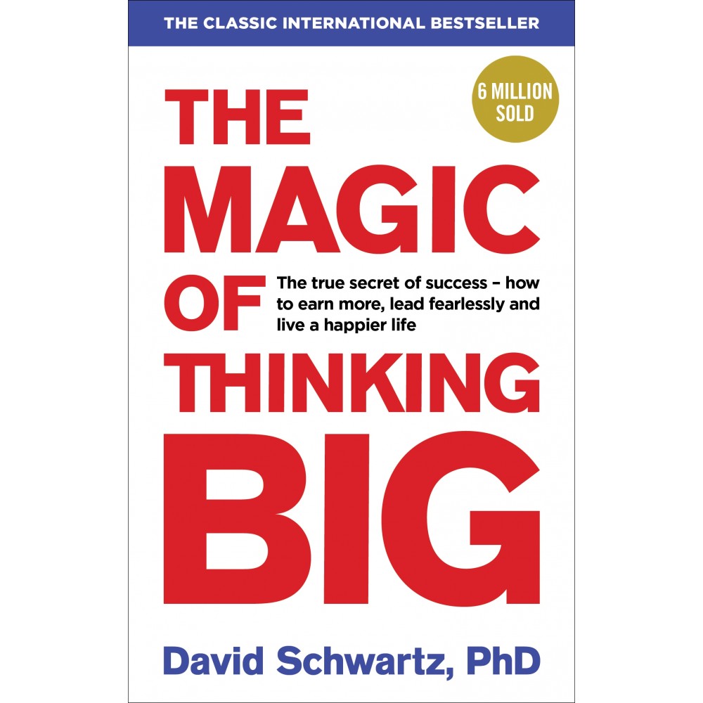 The Magic of Thinking Big By David J. Schwartz | Motivational Book