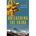 Unleashing The Vajra By SUJEEV SHAKYA Unleashing The Vajra By SUJEEV SHAKYA