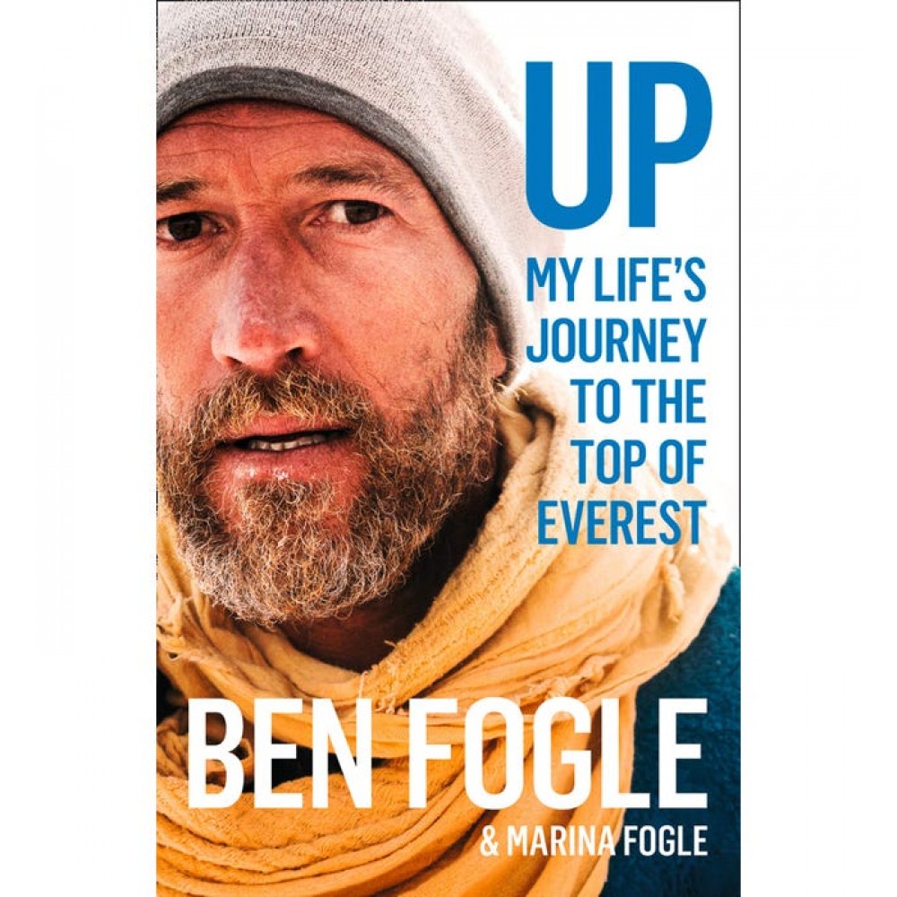 Up: My Life Journey To The Top Of Everest By Ben Fogle and MARINA FOGLE