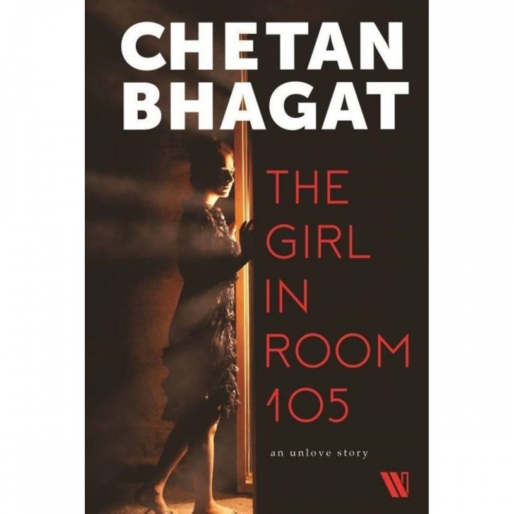The Girl In Room 105 By Chetan Bhagat - Romantic Books  The Girl In Room 105 By Chetan Bhagat - Romantic Books