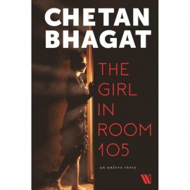 The Girl In Room 105 By Chetan Bhagat - Romantic Books