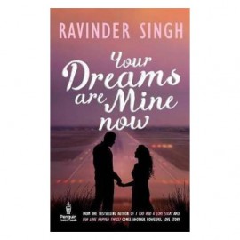 Your Dreams Are Mine Now By Ravinder Singh - Romantic Books